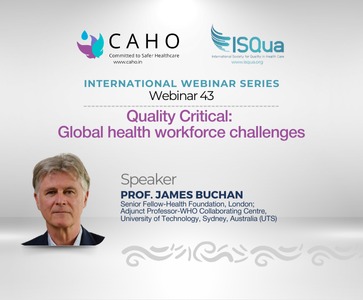 CAHO- ISQua Webinar Series 43: Quality Critical: Global Health Workforce Challenges